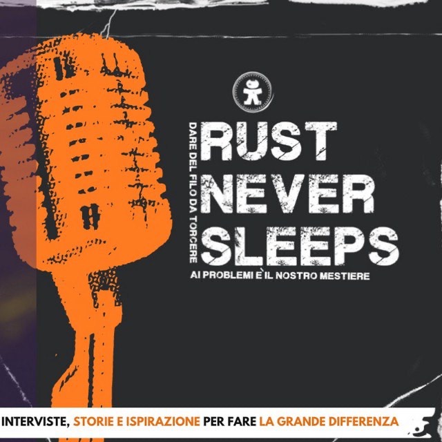 Rust never sleeps, Podcast, Sebastiano Zanolli