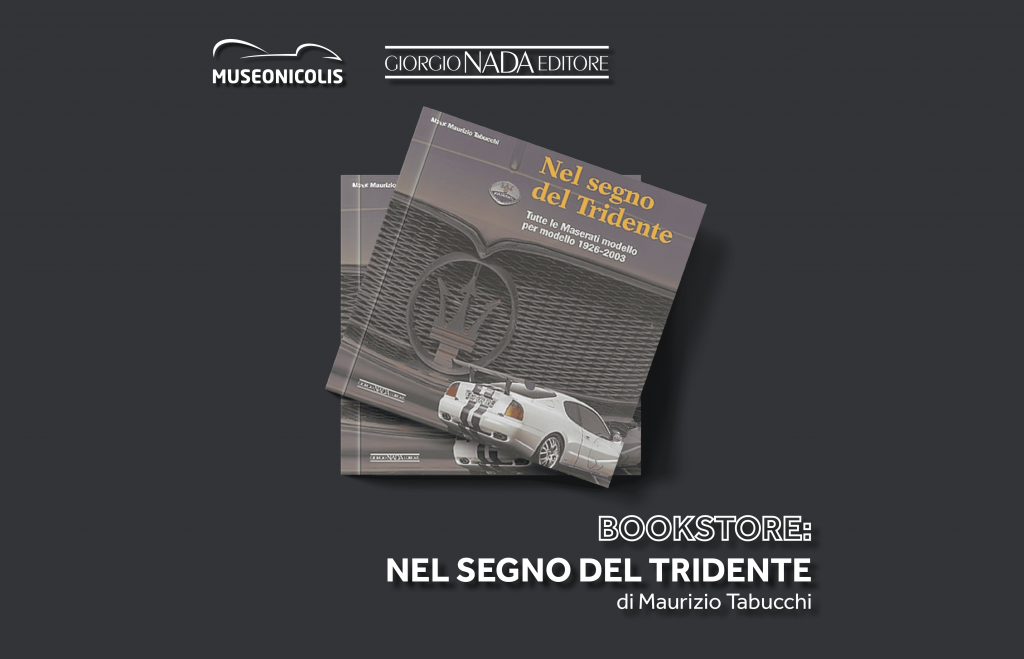 museo nicolis, libro del mese, nel segno del tridente, maserati, maurizio tabucchi