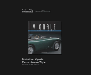 Museo Nicolis, Villafranca Verona, Libro del mese, "Vignale. Masterpieces of Style" a cura di Luciano Greggio, auto d'epoca