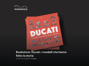 Museo Nicolis, libro del mese, Ducati. I modelli che hanno fatto la storia