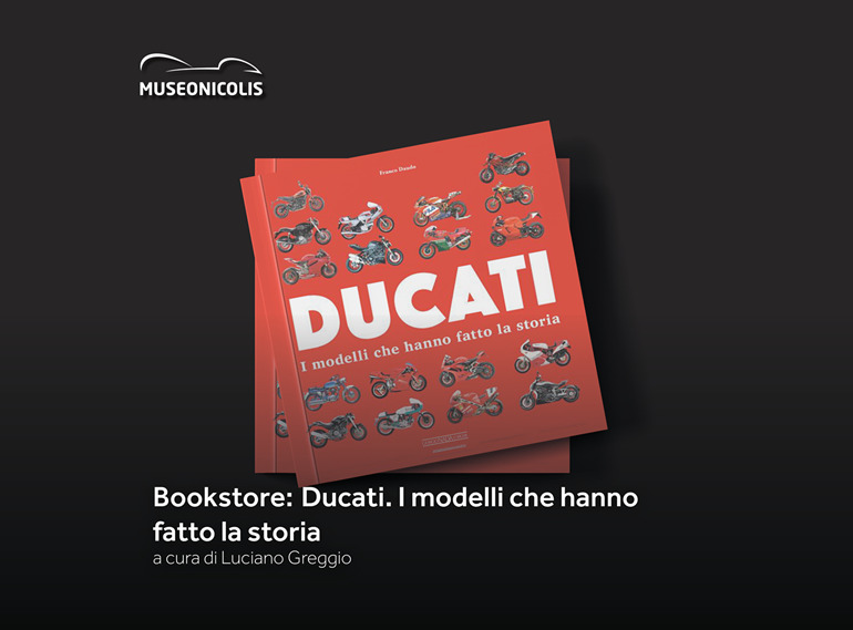 Copertina museo libro Museo Nicolis, libro del mese, Ducati. I modelli che hanno fatto la storia